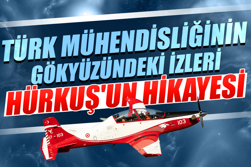 HÜRKUŞ: Türkiye'nin Milli Eğitim Uçağına Dair Şaşırtıcı Detaylar