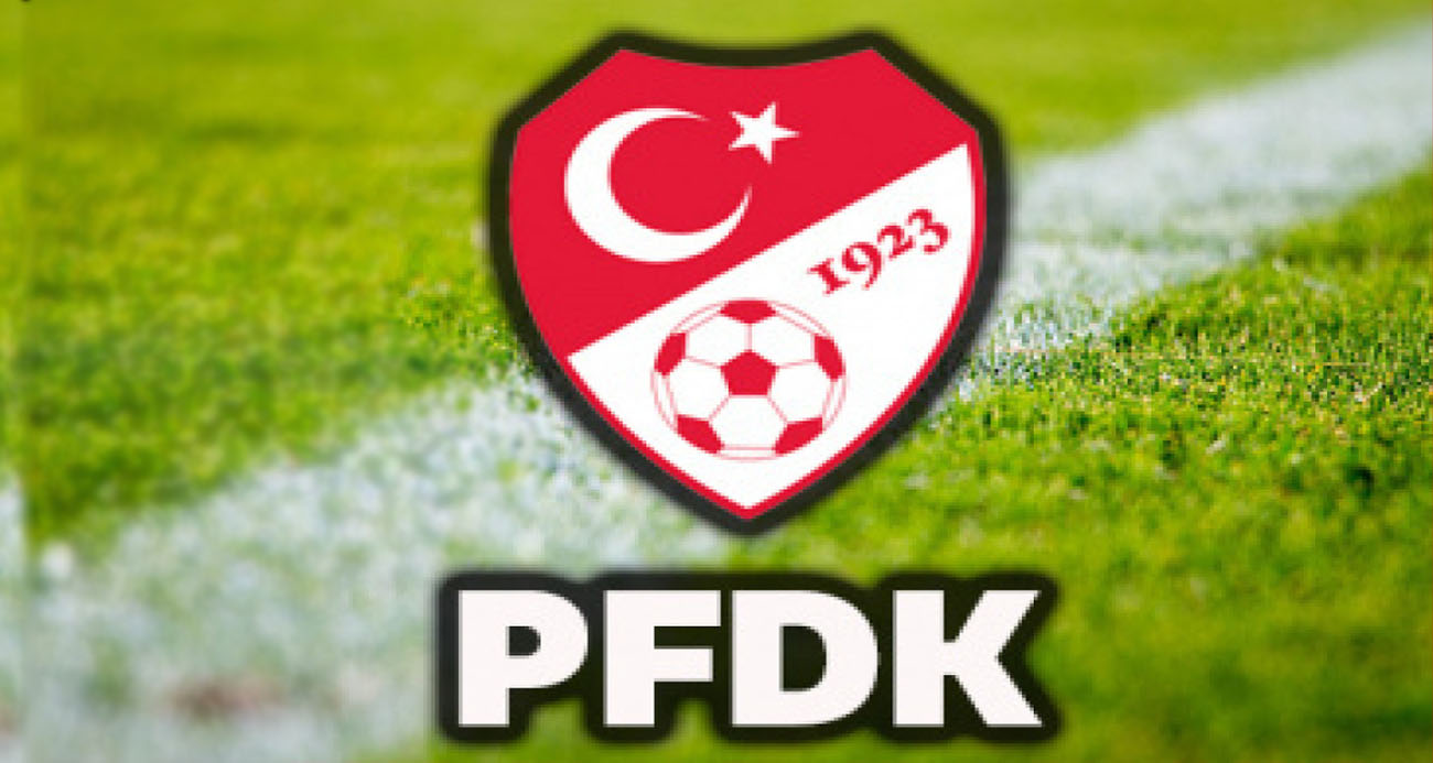 PFDK kararları açıklandı
