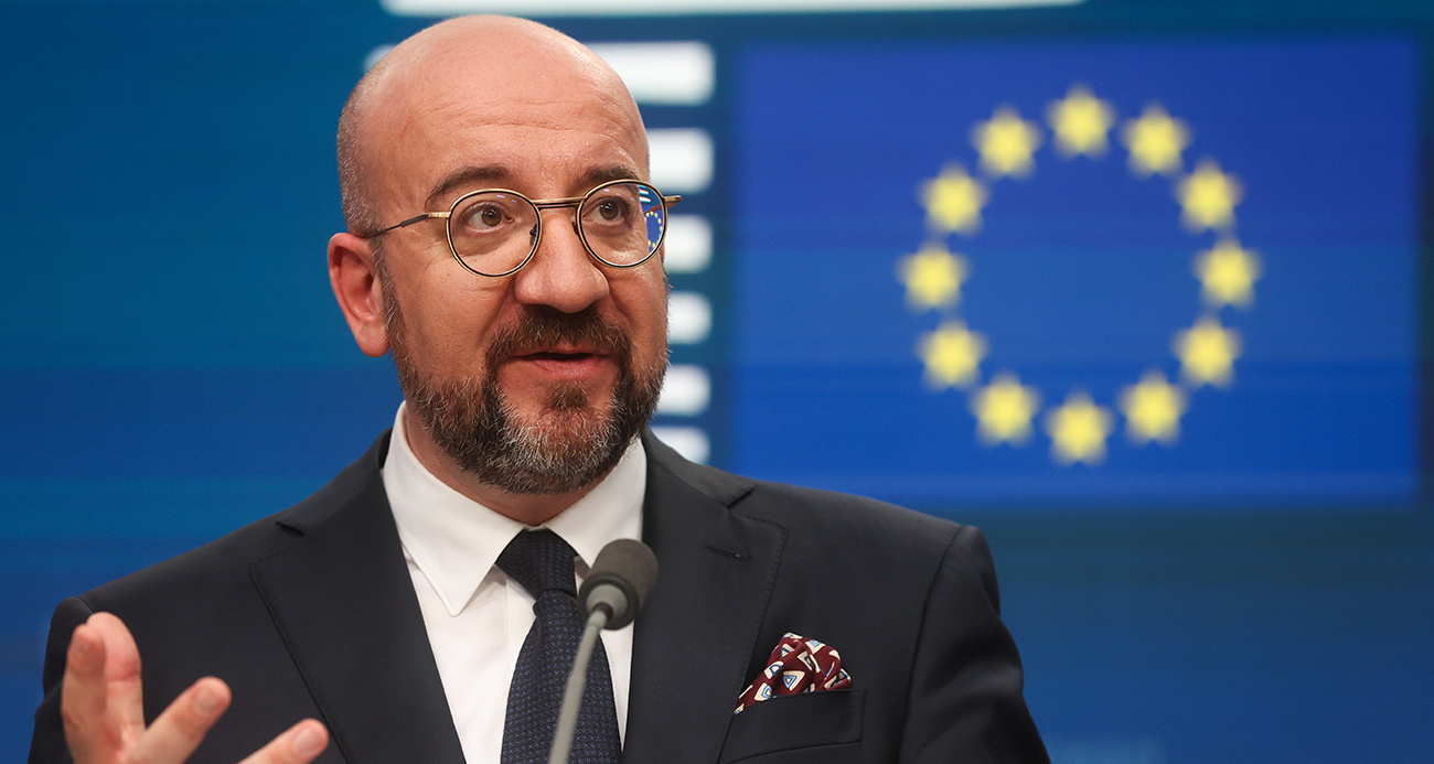 Michel: "Refah'ta mahsur kalan sivillerin güvenli olmayan bölgelere tahliyesi kabul edilemez”
