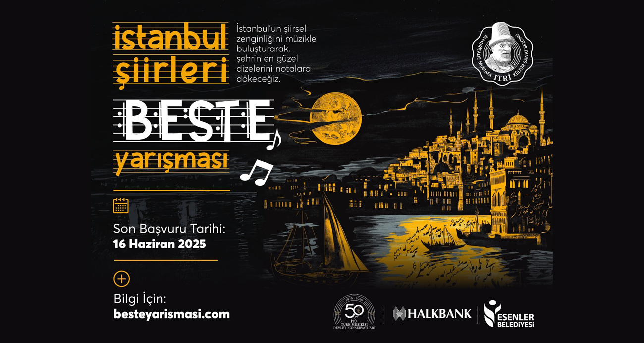 ‘İstanbul Şiirleri Beste Yarışması’na başvurular başladı