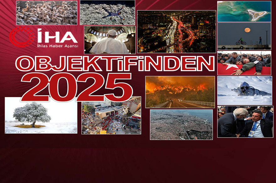 İHA objektiflerinden 2025 yılı