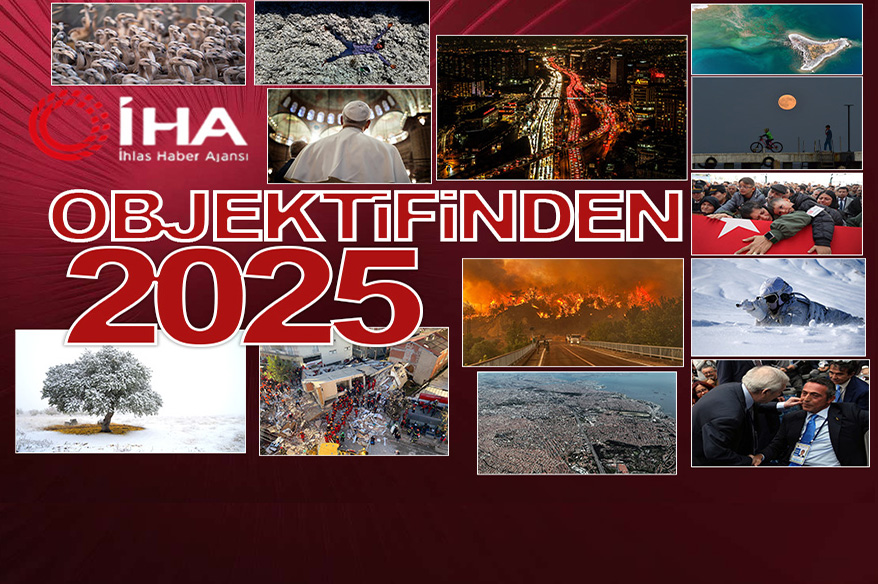 İHA objektiflerinden 2025 yılı