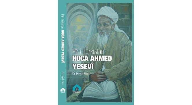 Ahmet Yesevi Üniversitesinden Hoca Ahmed Yesevi Külliyatına Yeni Bir Eser