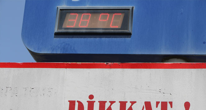 İstanbul&#039;da termometreler 38 dereceyi gösterdi
