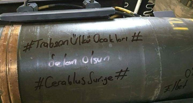 Cerablus&#039;tan Trabzon&#039;a top mermisi ile selam gönderdiler