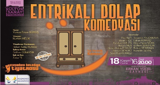 Kuşadası Belediye tiyatrosu, Entrikalı Dolap Komedyası isimli oyunu sahneye koyacak