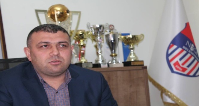 Niğde Belediyespor Kulüp Başkanı Yakup Yerlikaya;