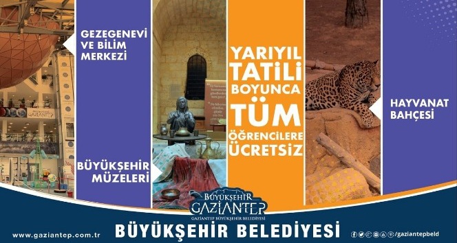 Gaziantep belediye müzeleri ve hayvanat bahçesi yarıyıl tatilinde tüm öğrencilere ücretsiz