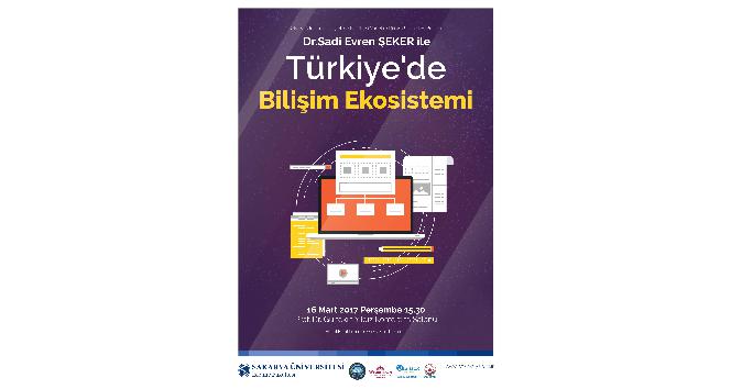 ‘Türkiye’de Bilişim Sistemleri Ekosistemi’ etkinliği SAÜ’de