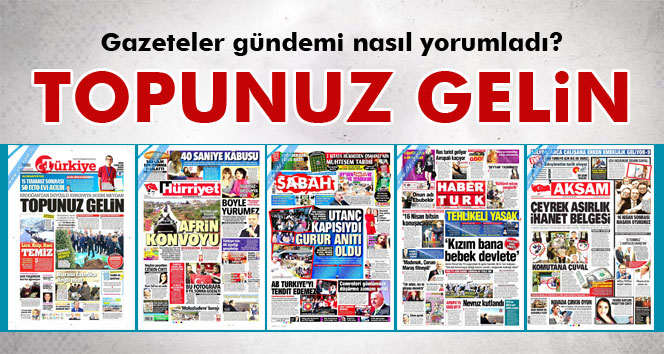 22 Mart Çarşamba gazete manşetleri! Cumhurbaşkanı Erdoğan'dan Avrupa'ya: Topunuz gelin