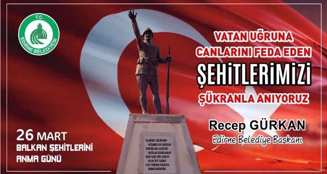 Edirne Belediye Başkanı Gürkan, Balkan Şehitlerini andı