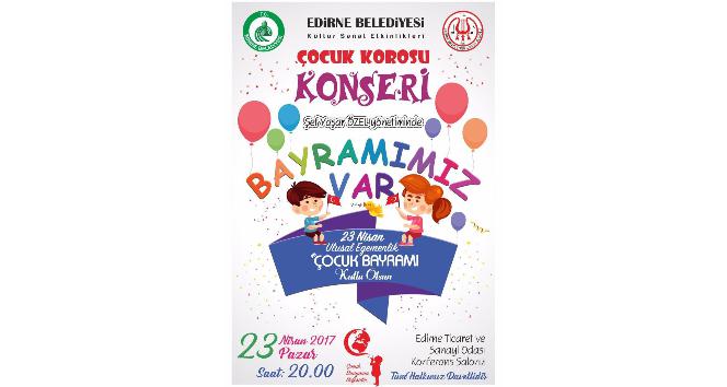Edirne Belediye Çocuk Korosu’ndan 23 Nisan özel konseri