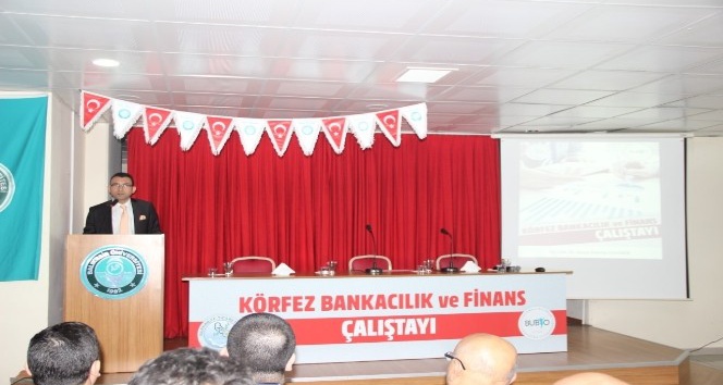 Burhaniye’ de Körfez Bankacılık ve Finans Çalıştayı yapıldı