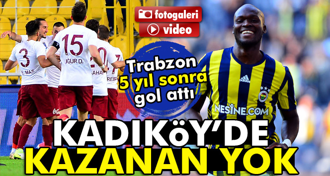 ÖZET İZLE: Fenerbahçe 1-1 Trabzonspor| Fener Trabzon geniş özeti ve golleri izle (FB TS beinsports - LigTV)