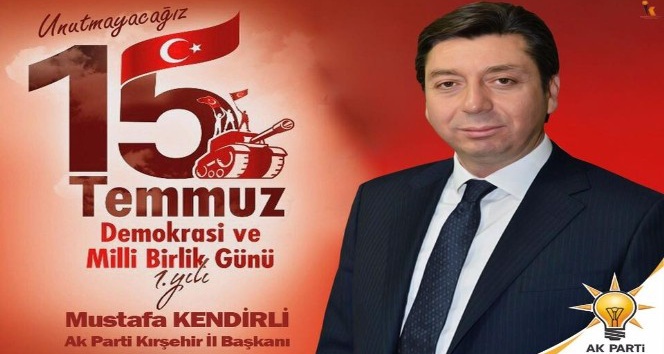 AK Parti İl Başkanı Kendirli, "Milletimiz bir avuç kalleşe bu ülkeyi böldürtmeyecektir"