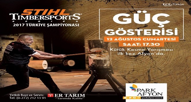 “Stıhl Tımbersports Türkiye Şampiyonası” Park Afyon Alışveriş Merkezi’nde yapılacak
