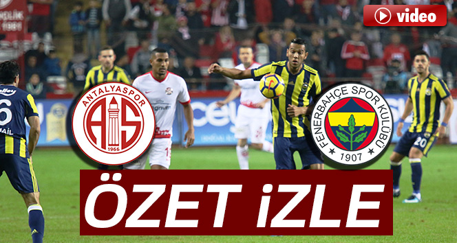 ÖZET İZLE: Antalyaspor 0-1 Fenerbahçe Maçı Özeti ve Golleri İzle|Antalyaspor Fenerbahçe kaç kaç bitti?
