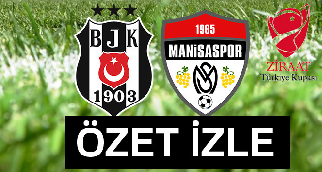 ÖZET İZLE: Beşiktaş 9-0 Manisaspor Maçı Özeti ve Golleri İzle |Beşiktaş Manisaspor kaç kaç bitti?