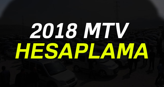 2018 MTV tablosu ve zam oranı? Yeni MTV hesaplama 2018