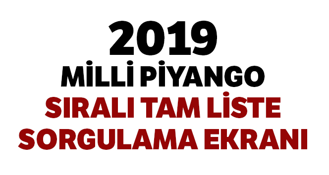Milli Piyango Sıralı Tam Liste HIZLI BİLET SORGULA Milli Piyango Sonuçları 2019! MP Kazandıran Numaralar...