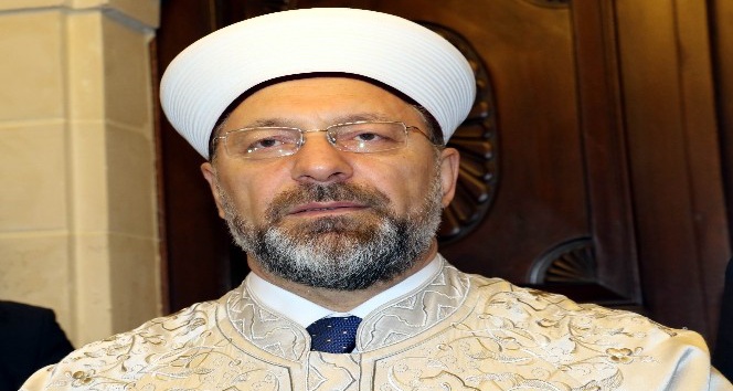 Diyanet İşleri Başkanı Erbaş: “Camiler bombalanıyorsa bunun arkasında İslam düşmanı kişiler vardır”