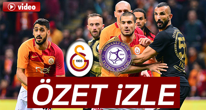 ÖZET İZLE: Galatasaray 2-0 Osmanlıspor Maçı Özeti ve Golleri İzle|GS Osmanlı kaç kaç bitti?