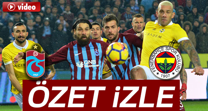 ÖZET İZLE: Trabzonspor 1-1 Fenerbahçe Maçı Özeti ve Golleri İzle|TS FB kaç kaç bitti?