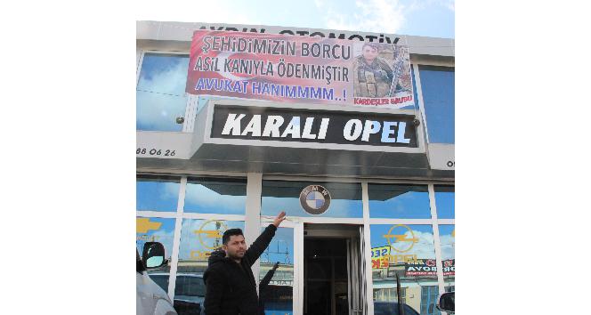Yedek parçacıdan Afrin şehidini icraya veren avukata pankartlı tepki