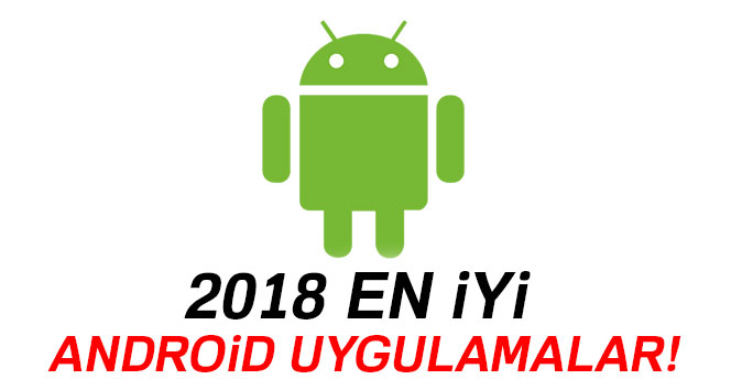 En iyi bilinmeyen şaşırtıcı android uygulamaları 2018 hangileri ?