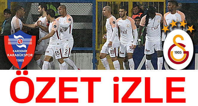 ÖZET İZLE: Karabükspor 0-7 Galatasaray Maçı Geniş Özeti ve Golleri İzle|Karabük Gs kaç kaç bitti?