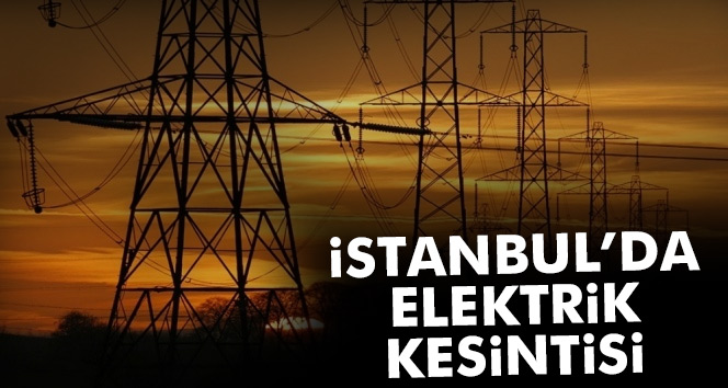 İstanbul&#039;da elektrikler ne zaman gelecek? BEDAŞ elektrik kesintisi sorgula! İstanbul&#039;da nerelerde elektrik kesilecek?