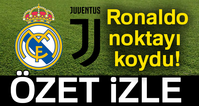 ÖZET İZLE: Real Madrid 1-3 Juventus maçı geniş özeti ve golleri | Real Juve maçı kaç kaç bitti?