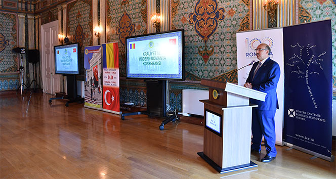 &#039;Kraliyet ve Modern Romanya Konferansı&#039; İstanbul Üniversitesi’nde gerçekleştirildi
