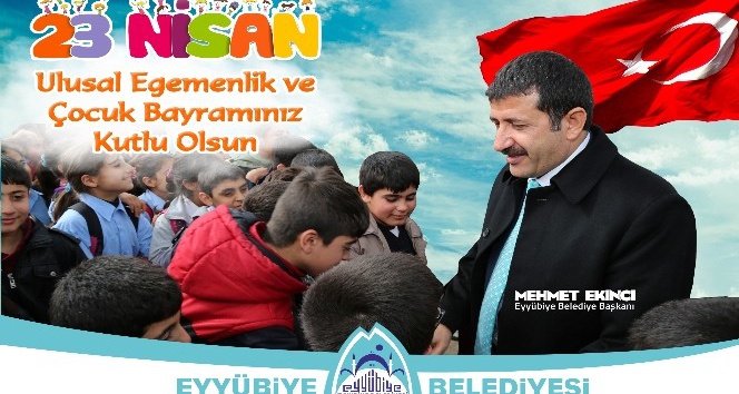 Belediye Başkanı Mehmet Ekinci’den 23 Nisan kutlaması