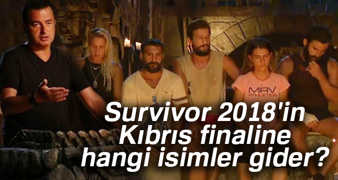 Survivor 2018&#039;in Kıbrıs finaline hangi isimler gidecek? Çarpıcı sonuç...