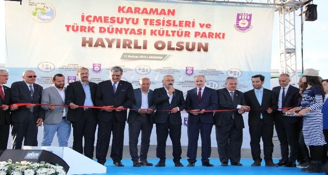 Bakan Elvan, Karaman’da İçme Suyu Tesisleri ve Türk Dünyası Kültür Parkı’nın açılışını yaptı