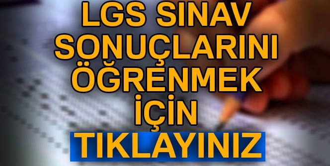 LGS sonuç sorgulama sayfası| LGS sınavı sonuçları MEB sorgula| LGS 2018 tercih klavuzu