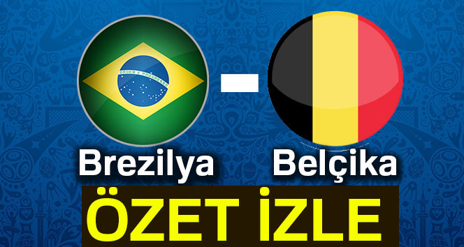 ÖZET İZLE: Brezilya 1-2 Belçika Maçı Özeti ve Golleri İzle | Brezilya Belçika kaç kaç bitti?