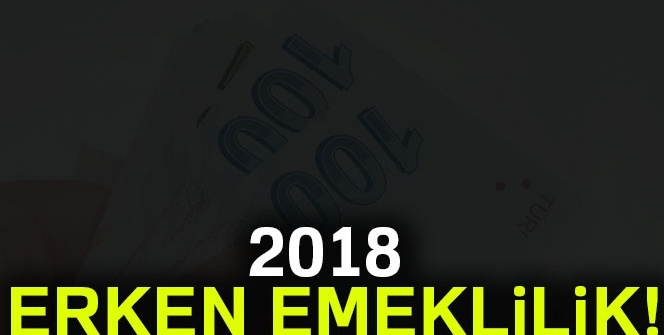 Erken emeklilik (EYT) 2018 imzalandı mı? Emekliye müjde son haber