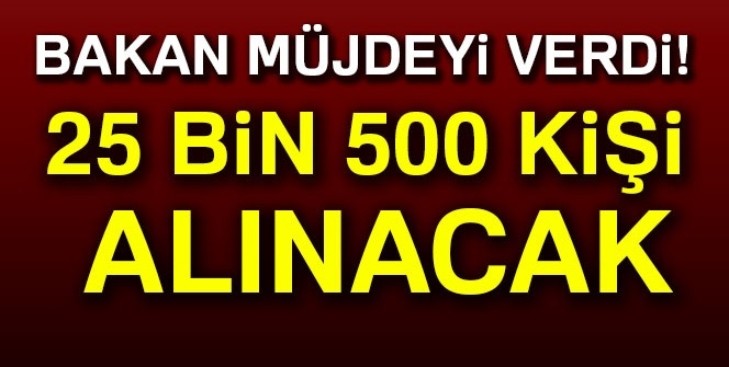 Bakan Soylu müjdeyi verdi! 25 bin 500 kişi alınacak...