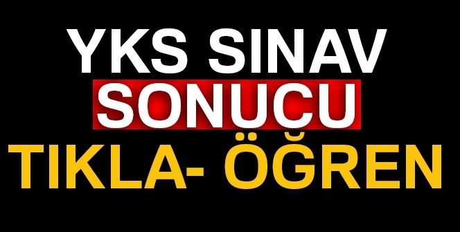 2018 YKS sınav sonuçları SORGULA | ÖSYM SONUÇ sayfası YKS | YKS sınav sonucu ÖĞREN