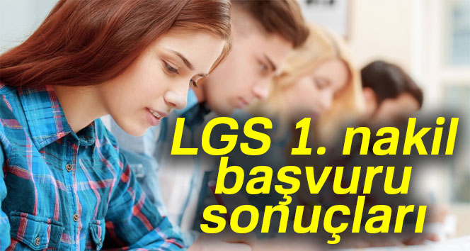 Son dakika: LGS 1. nakil başvuru sonuçları ne zaman açıklanacak? |LGS 1. nakil başvuru sonuçları SORGULA...