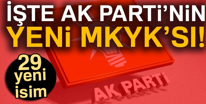 İşte AK Parti'nin MKYK listesi! Listede kimler VAR?