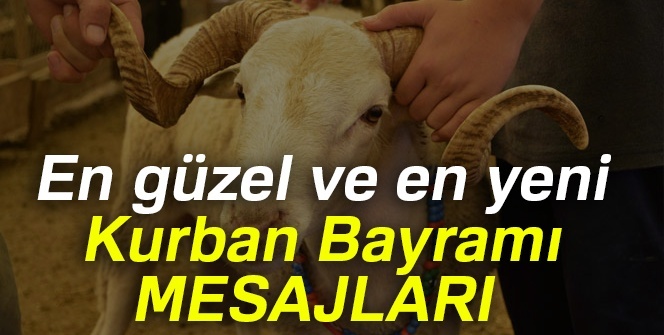 2018 Kurban Bayramı MESAJLARI: En yeni ve anlamlı resimli kurban Mesajları(22 Ağustos Çarşamba)