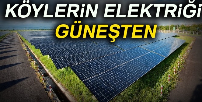 Köylerin elektriği güneşten
