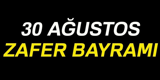 30 AĞUSTOS resmi tatil mi? 30 Ağustos bankalar, noter, PTT, eczane açık mı tatil mi?