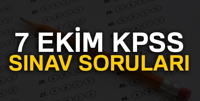KPSS soru ve cevapları öğren|KPSS soru cevap sorgula| 7 Ekim KPSS sınav soruları