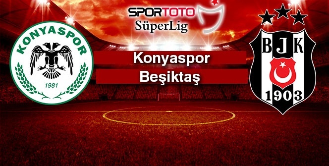 Konyaspor - Beşiktaş canlı izleme rehberi