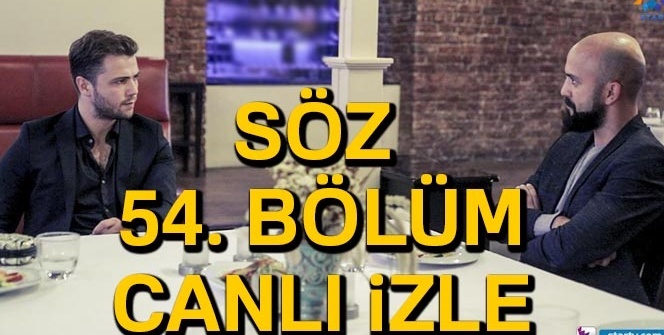 Söz 54. bölüm CANLI İZLE | Söz 54. yeni bölüm izle Söz Dizisi Son Bölüm izle (Söz canlı izle Puhu tv, Youtube, Star tv)