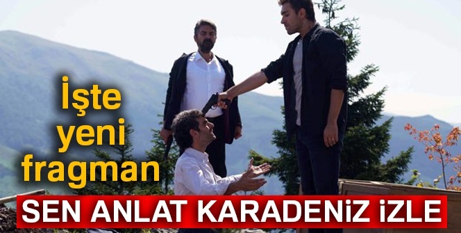 Sen Anlat Karadeniz İZLE: SAK 26.bölüm FRAGMANI | Sen Anlat Karadeniz 25.bölüm full izle